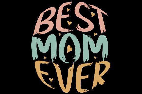 Best Mom Ever Mother's Day Embroidery Design Review