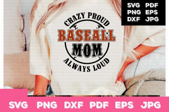 Crazy Proud Baseball Mom Always Loud