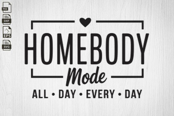 Homebody Mode, Nope Not Today, Mom Life
