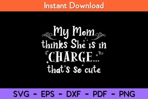 Kids Funny My Mom Thinks She is in
