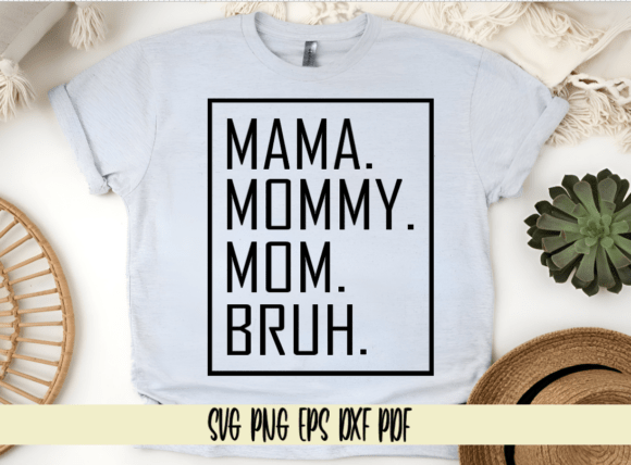 Mama. Mommy. Mom. Bruh. in Frame – A Fresh Embroidery Design for Lighthearted Projects