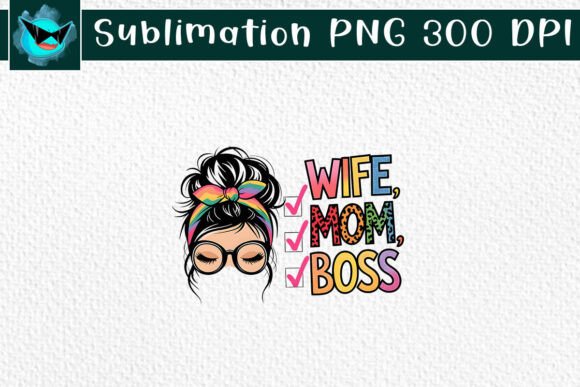 Messy Bun Wife Mom Boss PNG: A Designer’s Honest Review