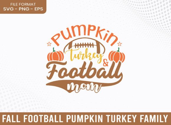 Pumpkin Turkey Football Mom Thanksgiving
